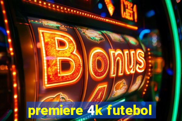 premiere 4k futebol