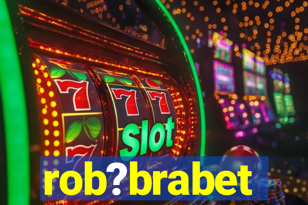 rob?brabet