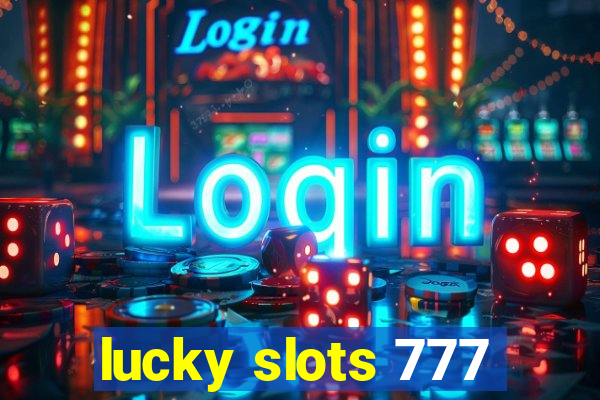 lucky slots 777