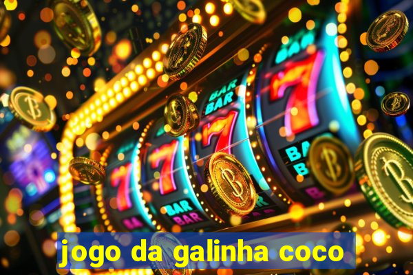 jogo da galinha coco