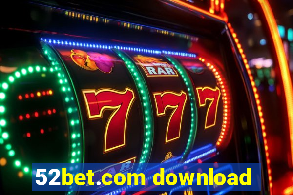 52bet.com download