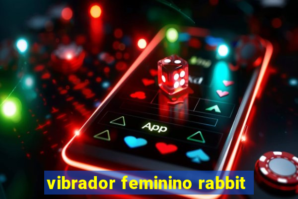 vibrador feminino rabbit