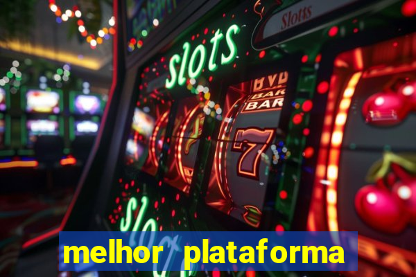 melhor plataforma de cassino online