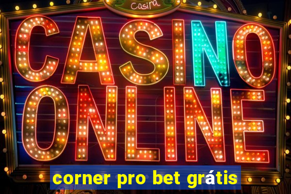 corner pro bet grátis