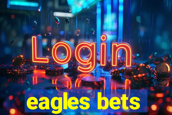 eagles bets