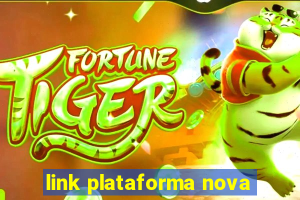 link plataforma nova