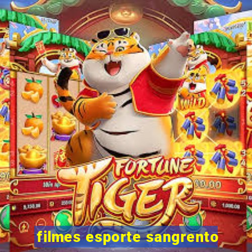 filmes esporte sangrento