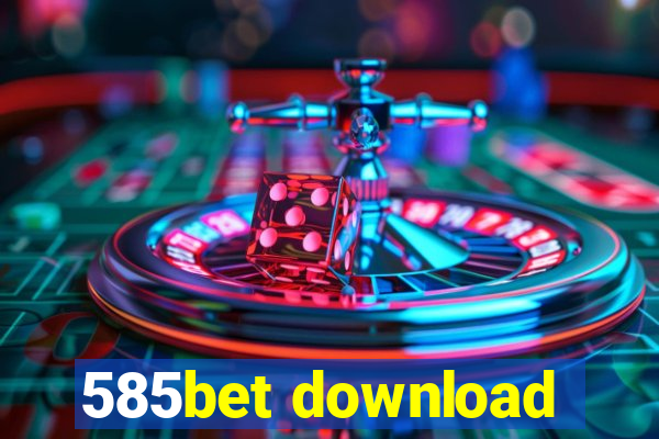 585bet download