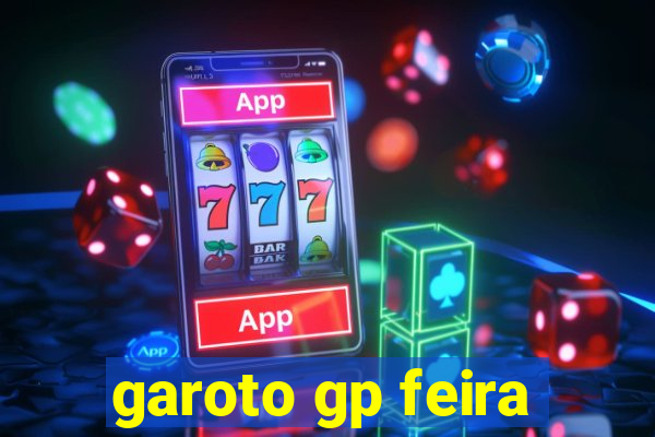 garoto gp feira