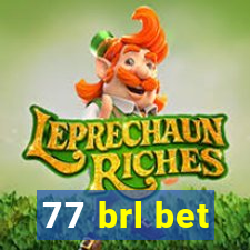 77 brl bet