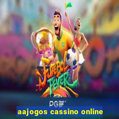 aajogos cassino online