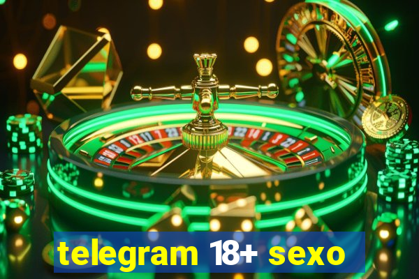 telegram 18+ sexo