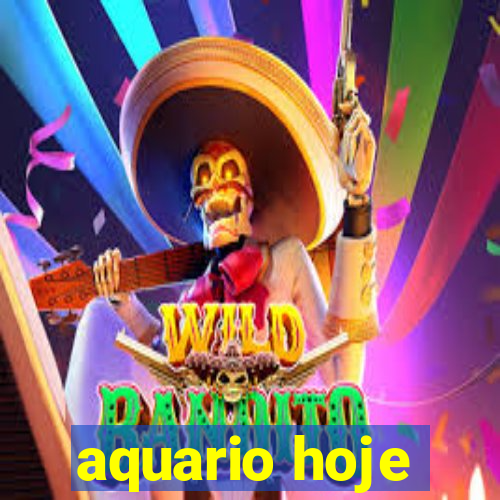 aquario hoje