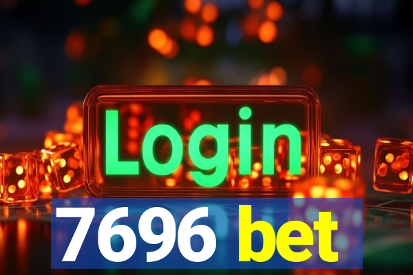 7696 bet