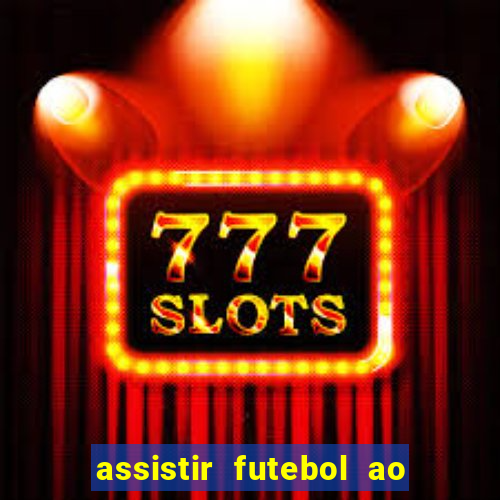 assistir futebol ao vivo futplay