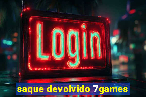 saque devolvido 7games