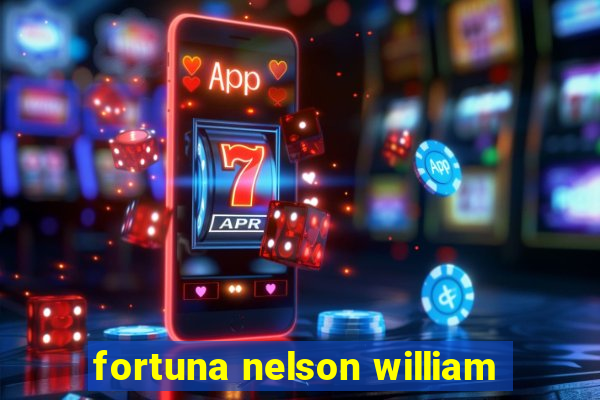 fortuna nelson william