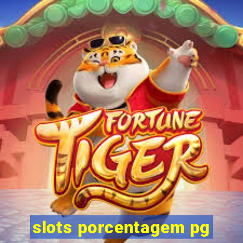 slots porcentagem pg