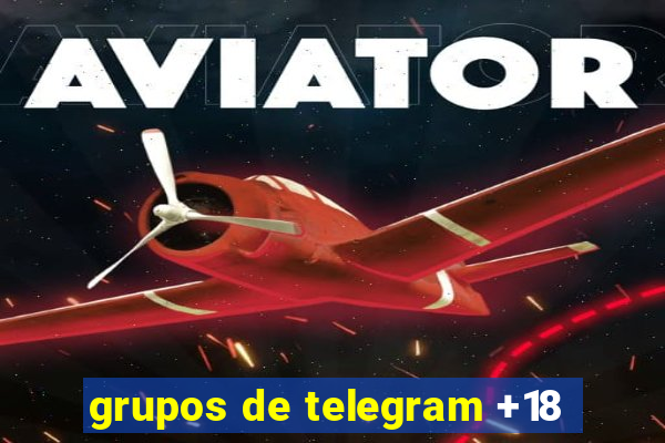 grupos de telegram +18