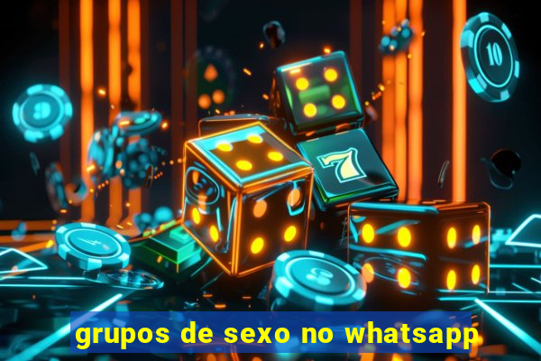 grupos de sexo no whatsapp