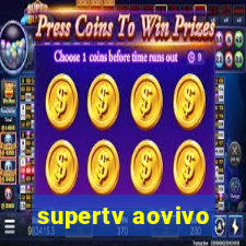 supertv aovivo