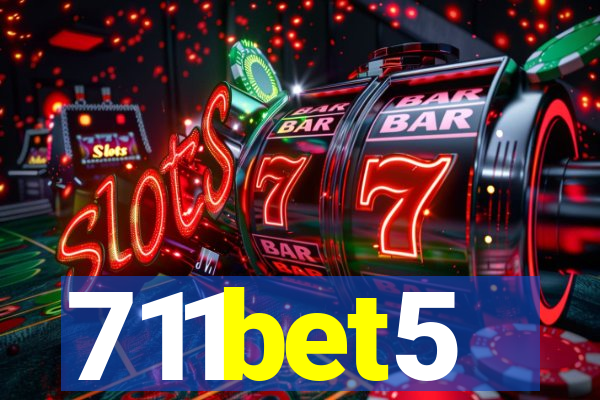 711bet5