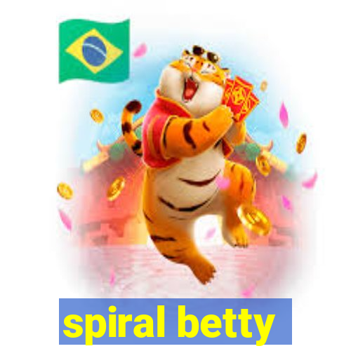 spiral betty