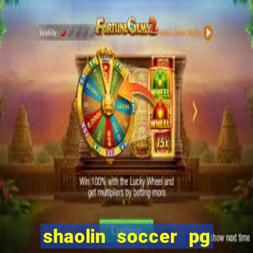 shaolin soccer pg soft demo