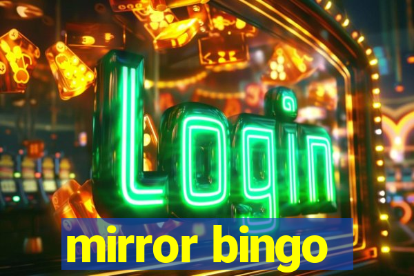 mirror bingo