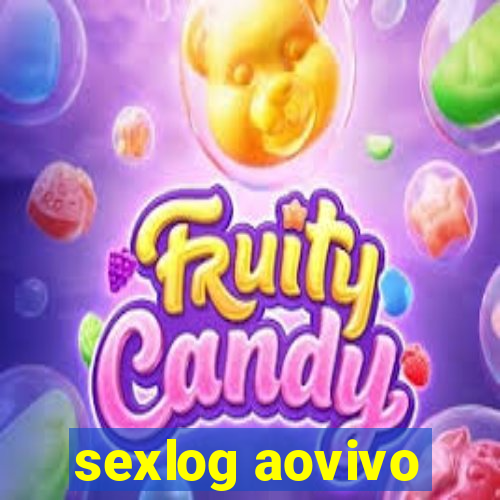 sexlog aovivo