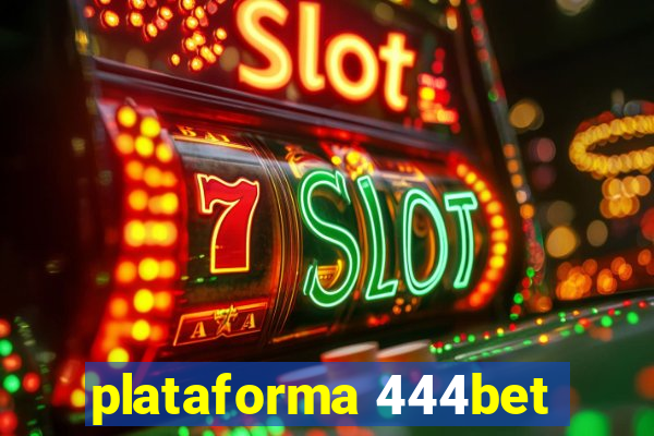 plataforma 444bet