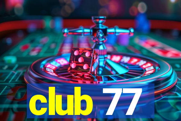 club 77