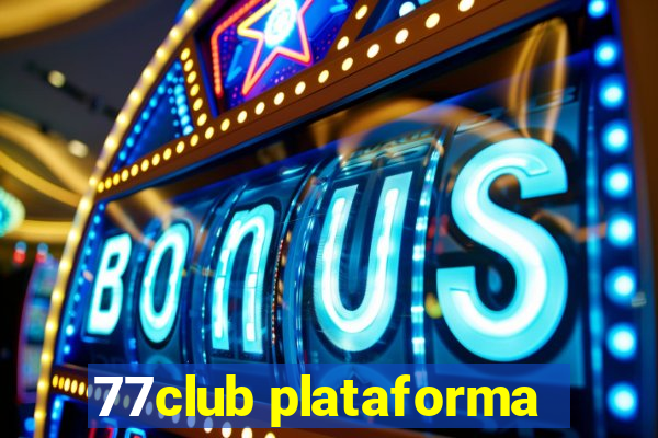 77club plataforma