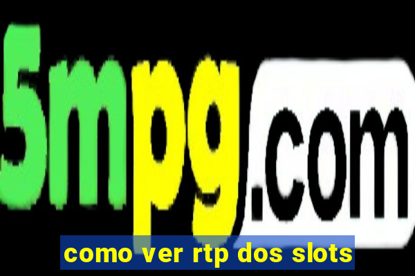 como ver rtp dos slots