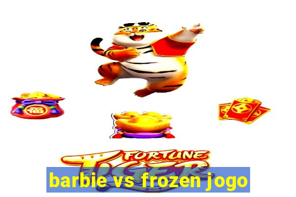 barbie vs frozen jogo