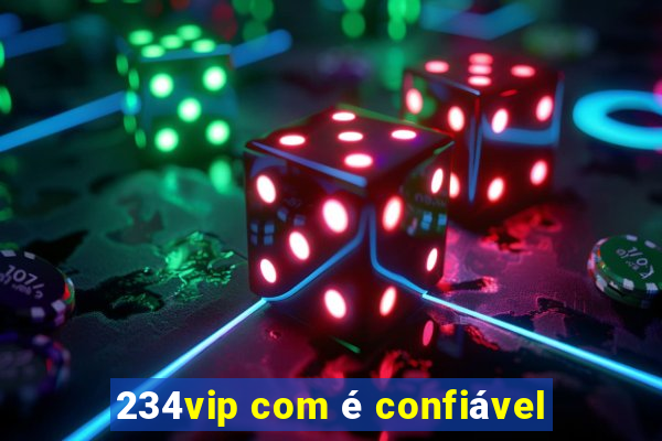 234vip com é confiável