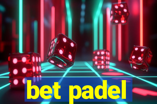 bet padel