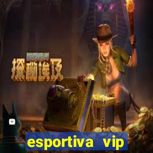 esportiva vip reclame aqui