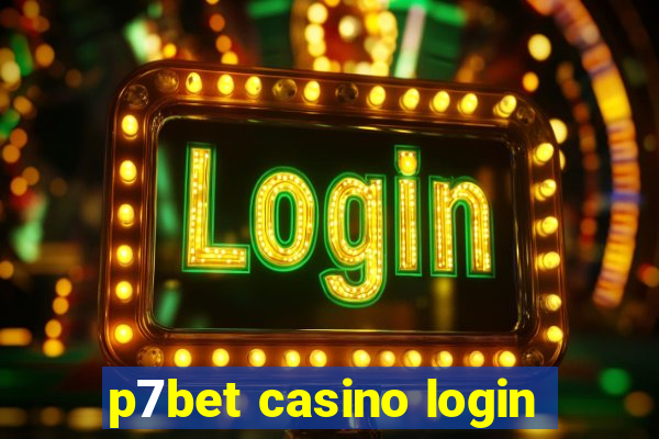 p7bet casino login