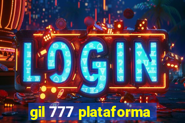 gil 777 plataforma