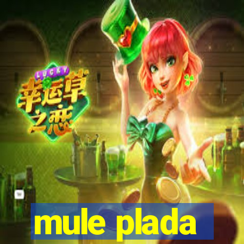 mule plada