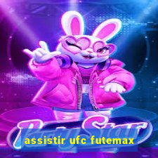 assistir ufc futemax