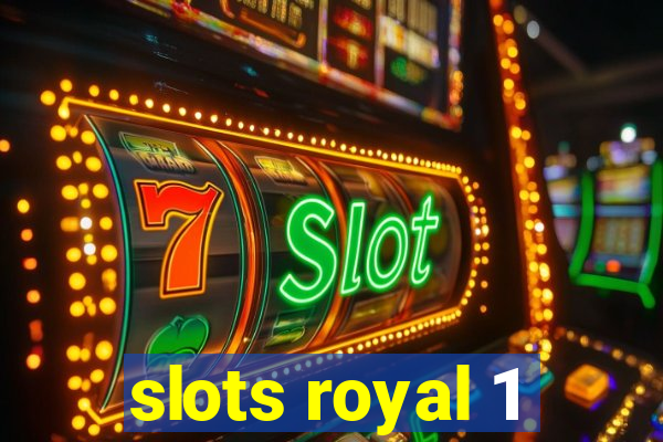 slots royal 1