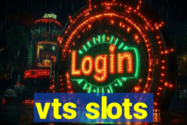 vts slots