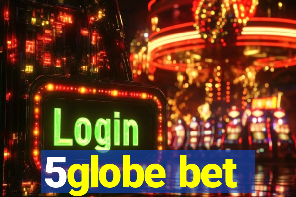 5globe bet