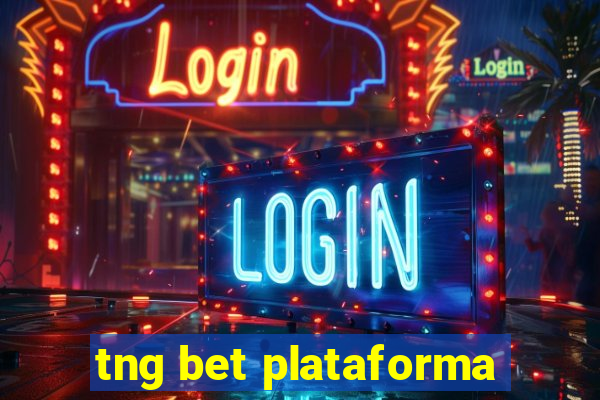 tng bet plataforma