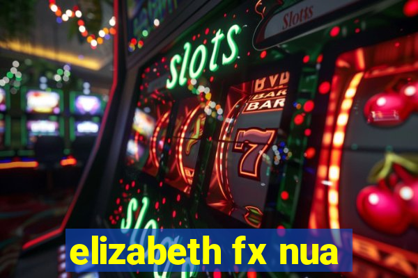 elizabeth fx nua