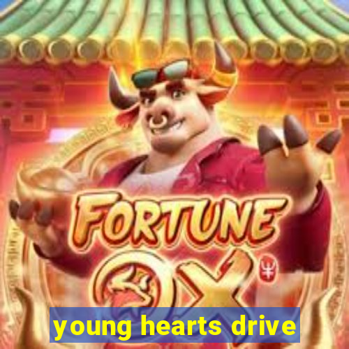 young hearts drive