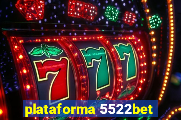 plataforma 5522bet