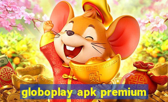 globoplay apk premium